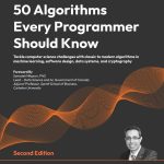 50 Algorithms Every Programmer Should Know - Second Edition