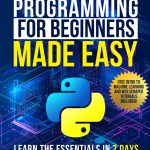 Python Programming for Beginners Made Easy