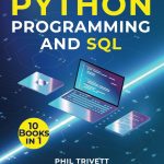 Python Programming and SQL: 10 in 1 Masterclass