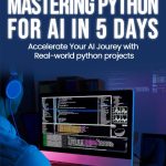 Mastering Python for AI in 5 Days