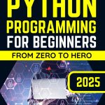 Python Programming for Beginners: Ultimate Crash Course
