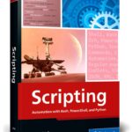 Scripting: Automation with Bash, PowerShell, and Python