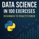 Python for Data Science in 100 Exercises